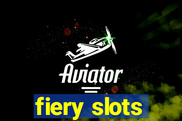 fiery slots